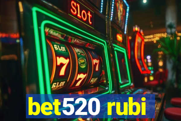 bet520 rubi